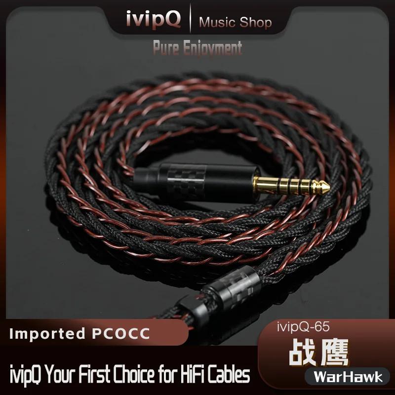 Câble pour écouteurs HiFi en cuivre PCOCC importé du japon, ivipQ-65 War Hawk, 3.5/4.4mm, 2 broches,
