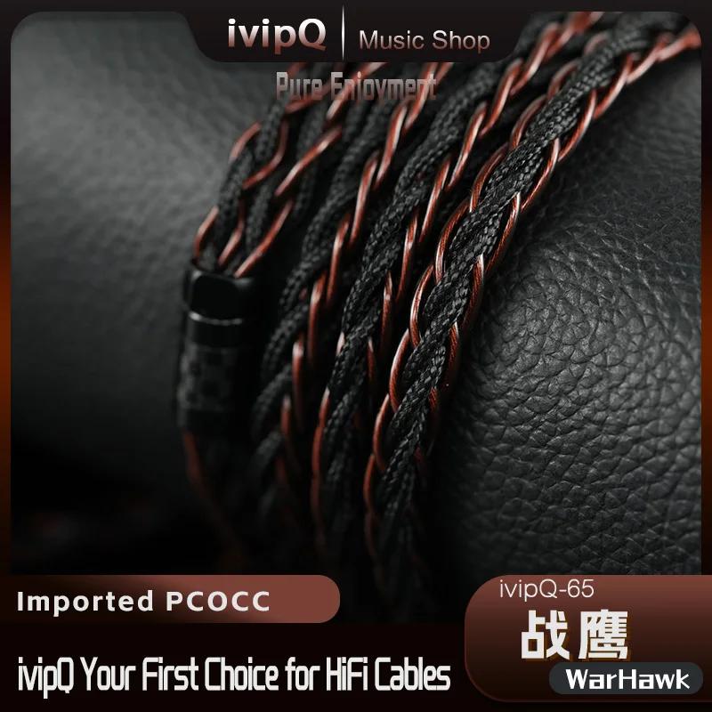 Câble pour écouteurs HiFi en cuivre PCOCC importé du japon, ivipQ-65 War Hawk, 3.5/4.4mm, 2 broches,
