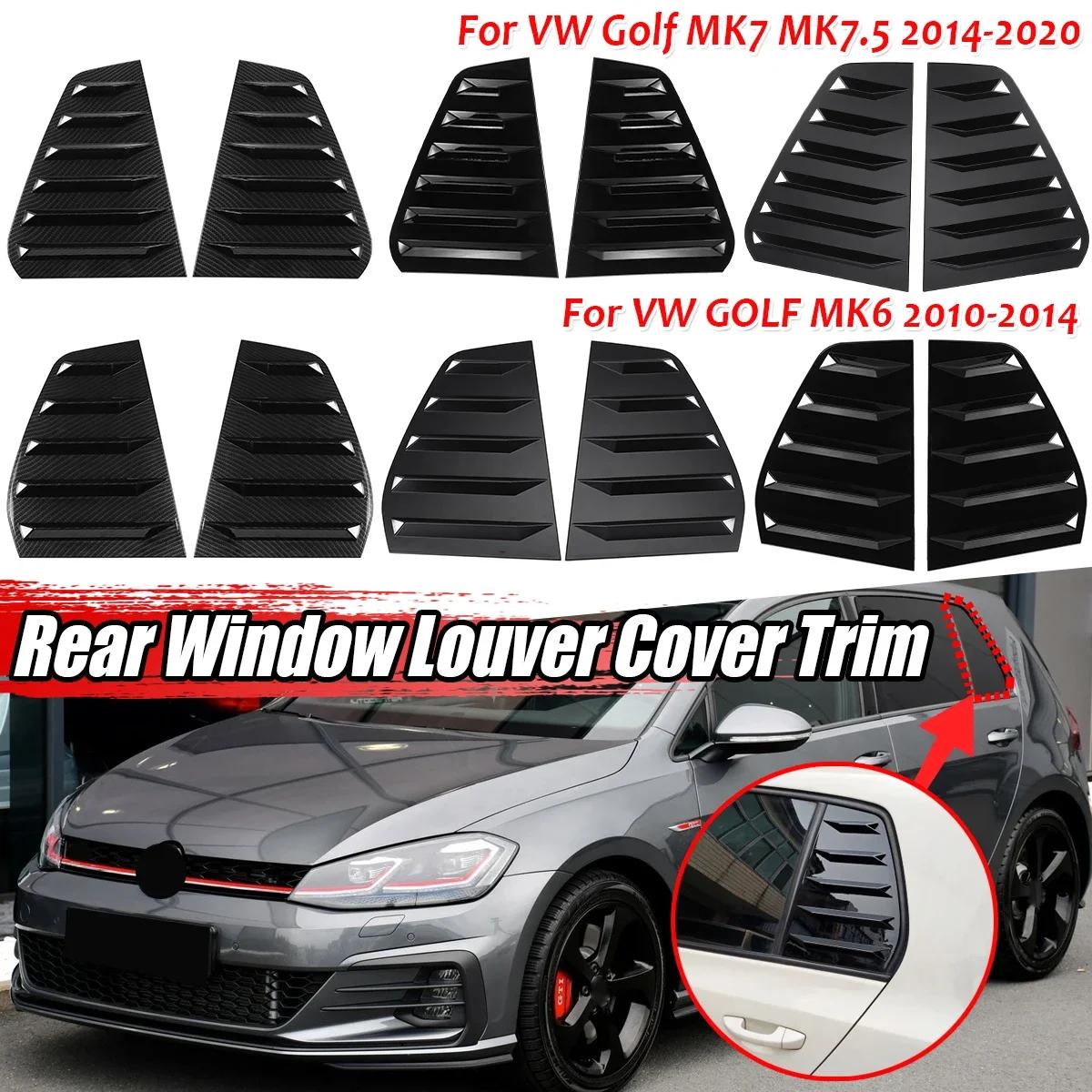 Garniture de couverture de volet de fenêtre arrière de voiture, 2 pièces, pour VW GOLF MK 6 MK 7 GOL