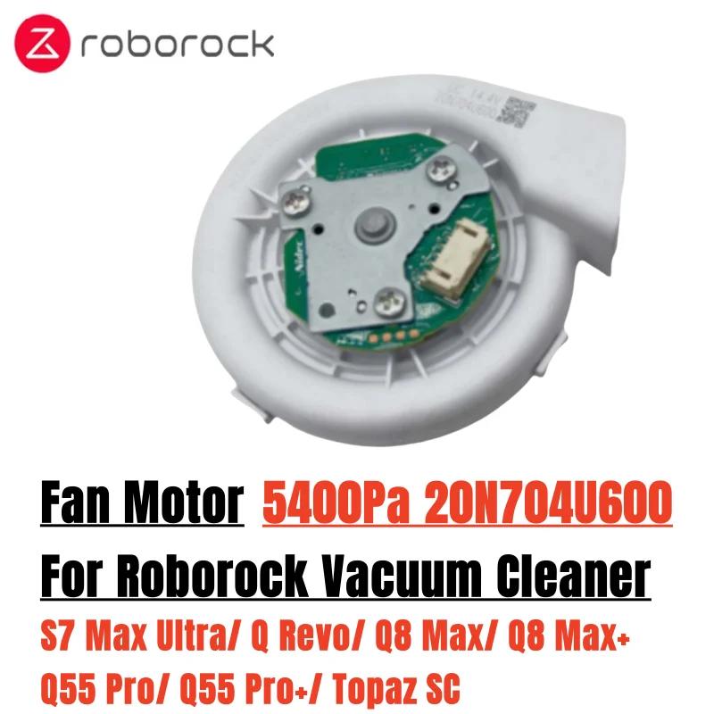 Moteur de ventilateur d'origine 5400Pa 20N704U600 pour aspirateur Robot Roborock S7 Max Ultra/ Q Rev
