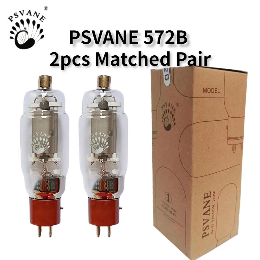 PSVANE – Tube sous vide 572B, remplacement de la vanne Audio HIFI 572B, Kit d'amplificateur électron