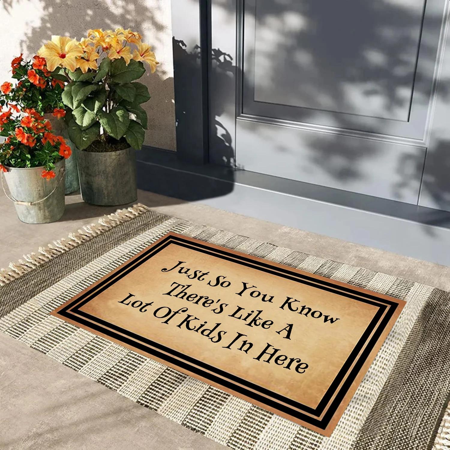 Juste tellement vous savez, il y a beaucoup d'enfants ici, tapis de porte, paillasson drôle pour entrée, tapis de sol extérieur, tapis d'intérieur, tapis de cuisine