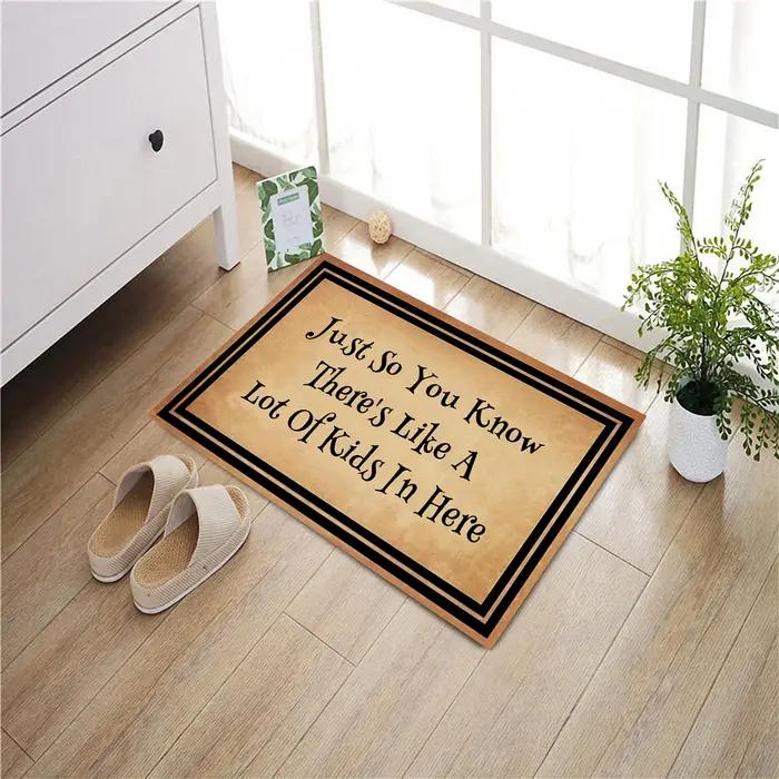 Juste tellement vous savez, il y a beaucoup d'enfants ici, tapis de porte, paillasson drôle pour entrée, tapis de sol extérieur, tapis d'intérieur, tapis de cuisine